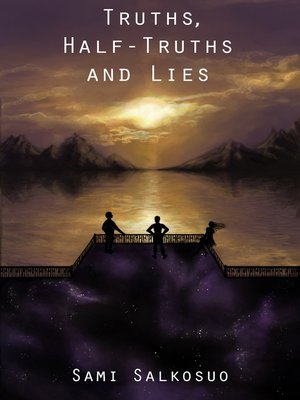 cover image of Truths, Half-Truths and Lies